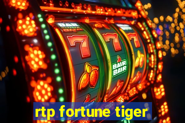 rtp fortune tiger